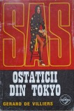 Ostaticii din Tokyo - Gerard de Villiers, Editura Tinerama, 2000, Carte Politista SAS