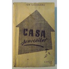 CASA SOARECILOR de ION CALUGARU , 1957