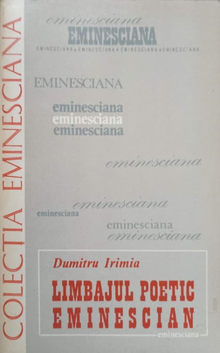 LIMBAJUL POETIC EMINESCIAN-DUMITRU IRIMIA-217018