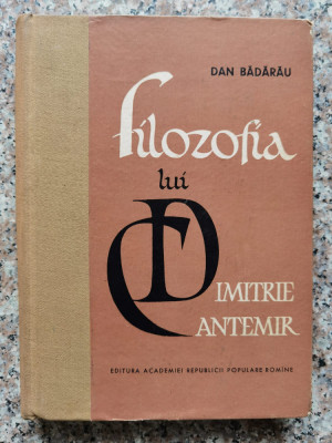 Filozofia Lui Dimitrie Cantemir - Dan Badarau ,553460 foto