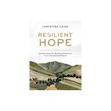 Resilient Hope: 100 Devotions for Building Endurance in an Unpredictable World