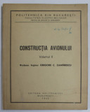 CONSTRUCTIA AVIONULUI , VOLUMUL II de GRIGORE C. ZAMFIRESCU , 1942