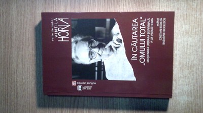In cautarea ,,omului total,,. Mostenirea literara spirituala a lui Vintila Horia foto