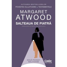 Salteaua de piatra. Noua povesti malitioase, Margaret Atwood