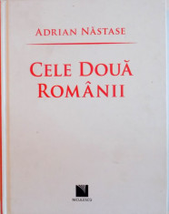 CELE DOUA ROMANII, POLITICI, DISCURSURI, POZITIONARI (2001 - 2004) de ADRIAN NASTASE, 2014, DEDICATIE foto