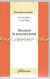 Cumpara ieftin Recursul In Procesul Penal. Practica Judiciara - Luciana Mera, Lucia Rog
