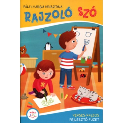 Rajzol&amp;oacute; - Sz&amp;oacute; - Verses-rajzos fejlesztő f&amp;uuml;zet - P&amp;aacute;lfi-Varga Krisztina foto