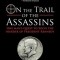 On the Trail of the Assassins: One Man&#039;s Quest to Solve the Murder of President Kennedy