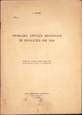 C5509N Problema unității religioase &icirc;n revoluția din 1848 de I Mateiu, 1936