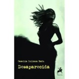 Cumpara ieftin Desaparecida/Camelia Iuliana Radu