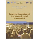 Daniela Dunca, Petru Dunca - Constante si reconfigurari in problema etica a comunicarii - 124033