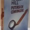 PUTEREA DE CONVINGERE de NAPOLEON HILL, 2002