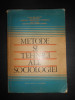 Miron Constantinescu, Octavian Berlogea - Metode si tehnici ale sociologiei