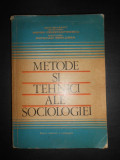 Miron Constantinescu, Octavian Berlogea - Metode si tehnici ale sociologiei