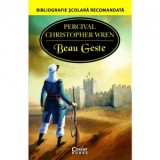 Beau Geste - Sorin Petrescu, Percival Christopher Wren