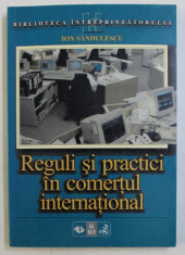 REGULI SI PRACTICI IN COMERTUL INTERNATIONAL - TIPOLOGIA SI NEGOCIEREA CONTRACTELOR DE COMERT EXTERIOR - GHID PRACTIC de ION SANDULESCU , 1998 , PREZ foto