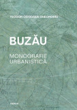 Buzau. Monografie urbanistica | Teodor Octavian Gheorghiu