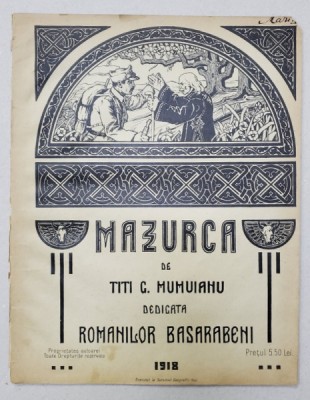 MAZURCA de TITI C. MUNTEANU , dedicata ROMANILOR BASARABENI , 1918 , PARTITURA foto