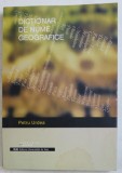 DICTIONAR DE NUME GEOGRAFICE de PETRU URDEA , 2004