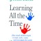 Learning All the Time