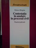 Raluca Moglan - Contestatia in anulare in procesul civil (2006)