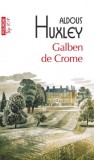Galben de Crome (editie de buzunar), Aldous Huxley