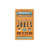 More Laugh-Out-Loud Jokes for Kids