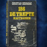 186 DE TREPTE MAUTHAUSEN - CHRISTIAN BERNADAC - Carte Istorie