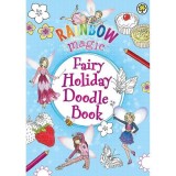 Rainbow Magic Fairy Holiday Doodle Book Carte Activitati Copii 5-8 ani