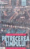 Carte Michel Butor - Petrecerea Timpului, Literatura Experimentala Romane, Brosata, Stare Buna, 1996
