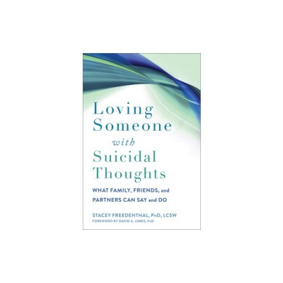 Loving Someone with Suicidal Thoughts: What Family, Friends, and Partners Can Say and Do foto