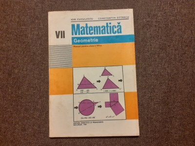 MATEMATICA GEOMETRIE MANUAL PENTRU CLASA VII A ION CUCULESCU foto