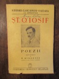 POEZII EDITIE INGRIJITA DE N. MIHAESCU - ST.O.IOSIF