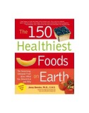 The 150 Healthiest Foods on Earth: The Surprising, Unbiased Truth About What You Should Eat and Why - Paperback brosat - Jonny Bowden - Fair Winds