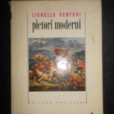 Lionello Venturi - Pictori moderni (1968, editie cartonata)
