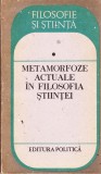 AS - ANGELA BOTEZ - METAMORFOZE ACTUALE IN FILOSOFIA STIINTEI