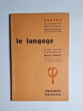 Le langage &ndash; texte alese și prezentate de Robert Pag&egrave;s, coll. G. Canguilhem, Classiques Hachette