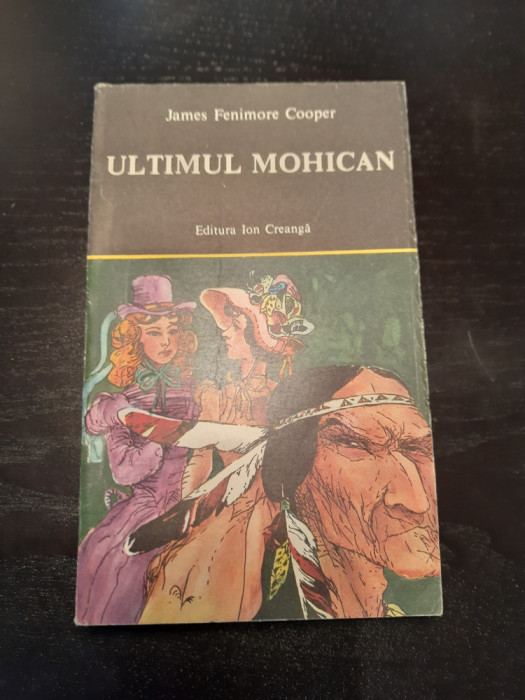 James Fenimore Cooper - Ultimul Mohican