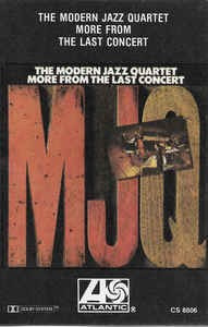 Casetă audio The Modern Jazz Quartet &amp;lrm;&amp;ndash; More From The Last Concert, originală foto