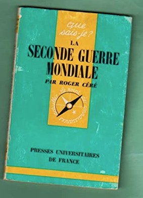 La seconde guerre mondiale / Roger Cere foto