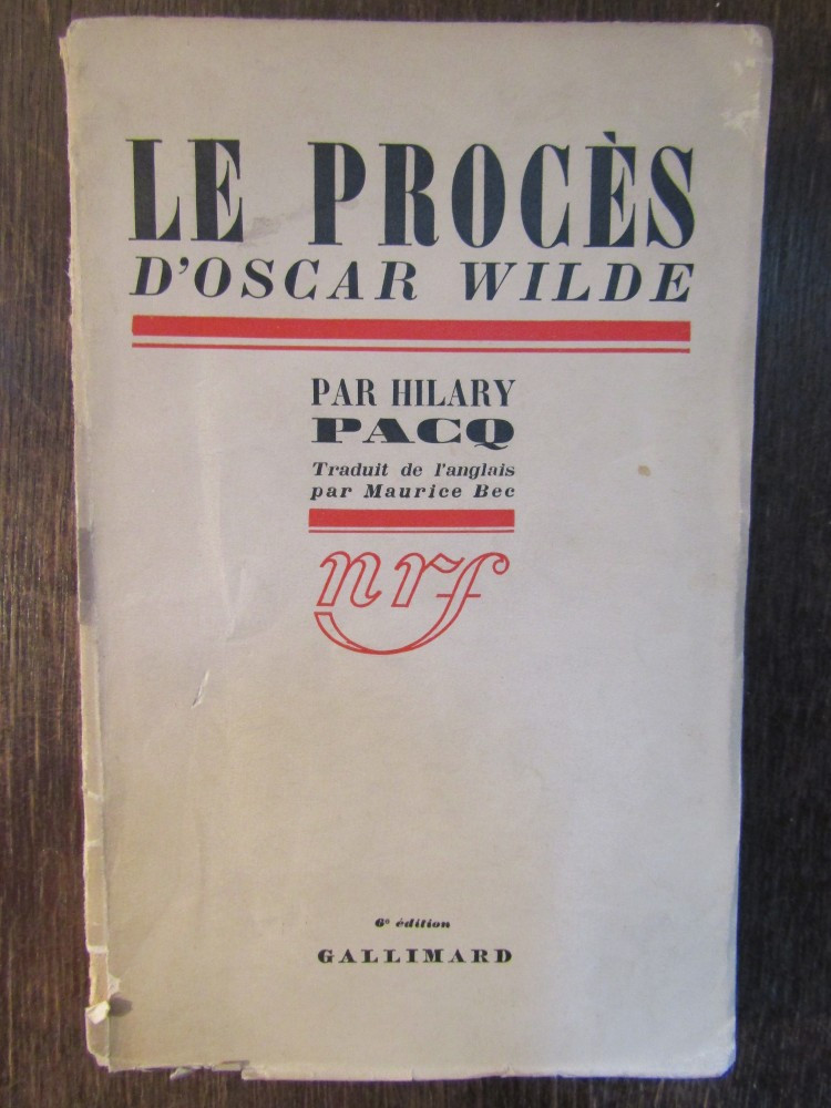 LE PROCES D'OSCAR WILDE-HILARY PACQ | Okazii.ro