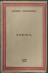 GEORGE CIORANESCU - CODICIL (VERSURI, editia princeps - PARIS 1952)
