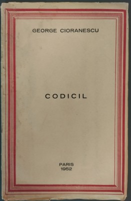 GEORGE CIORANESCU - CODICIL (VERSURI, editia princeps - PARIS 1952) foto
