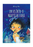 Un vis &icirc;ntr-o noapte de vară - Paperback brosat - Bing Bo - Corint Junior