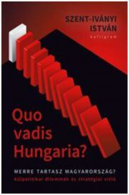 Quo Vadis Hungaria? - Szent-Iv&amp;aacute;nyi Istv&amp;aacute;n foto