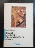 Ritualul LOJILOR FRANCMASONICE albastre - Paul Ștefănescu
