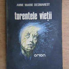 Marie Anne Desmarest - Torentele vietii