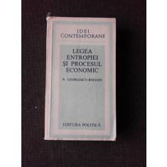 LEGEA ENTROPIEI IN PROCESUL ECONOMIC - N. GEORGESCU ROEGEN