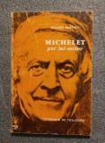 Roland Barthes - Michelet par lui-meme (col. &quot;Ecrivains de toujours&quot;)