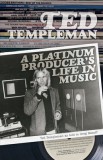 Ted Templeman: A Platinum Producer&#039;s Life in Music